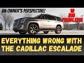 10 Cadillac Escalade Problems, Issues and Concerns! Should You Buy Used or New?!