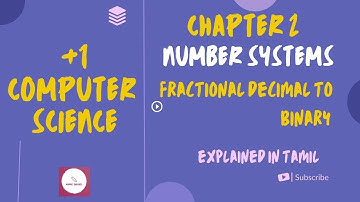 11th Computer Science Chapter 2 Fractional Decimal to Binary conversion Explained in Tamil