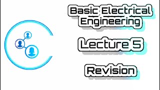 Engg | VTU | Basic Electrical | Module 5 | Lecture 5  Revision