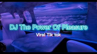 DJ VIRAL THE POWER OF PLEASURE  FULL BASS!!! New2021