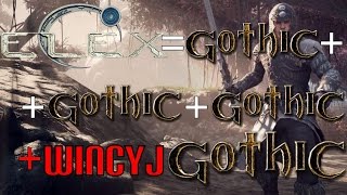 ELEX = GOTHIC + WINCY GOTHIC + WINCYJ GOTHIC (RzB  #11)… WINCYJ!