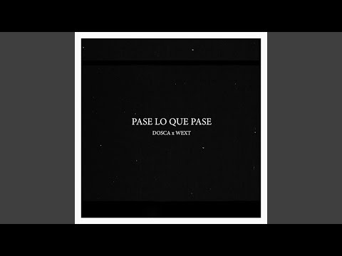 Pase Lo Que Pase