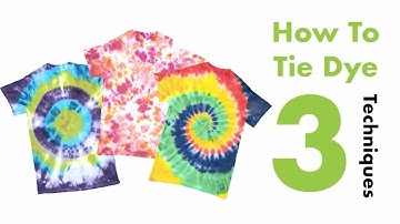 How to Tie-Dye - Try These 3 Easy Techniques!