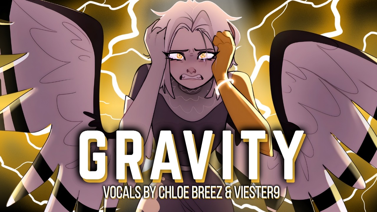 Gravity (Hazbin Hotel) - Cover by Chloe & 