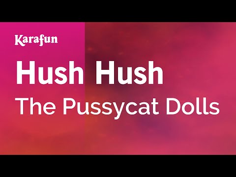 Karaoke (+) Hush Hush ; Hush Hush (In The Style Of The Pussycat Dolls)