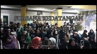 SUASANA MERIAH MENYAMBUT KEDATANGAN HABIB RAIHAN || HABIB REYHAN || HABIB REHAN AL QODRI