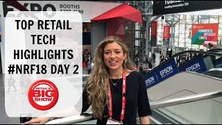 Technology Insights From Day 2 NRF Expo 2018 | #NRF18 | Retail Assist Vlog
