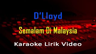 Semalam Di Malaysia D'Lloyd (Karaoke Nostalgia Lagu Lawas Lirik)