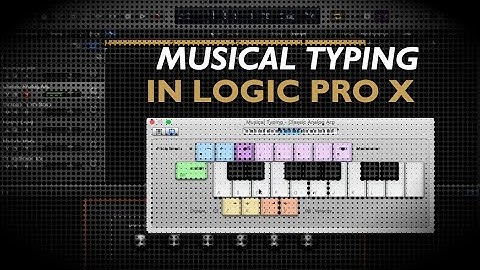How to use Musical Typing in Logic Pro X