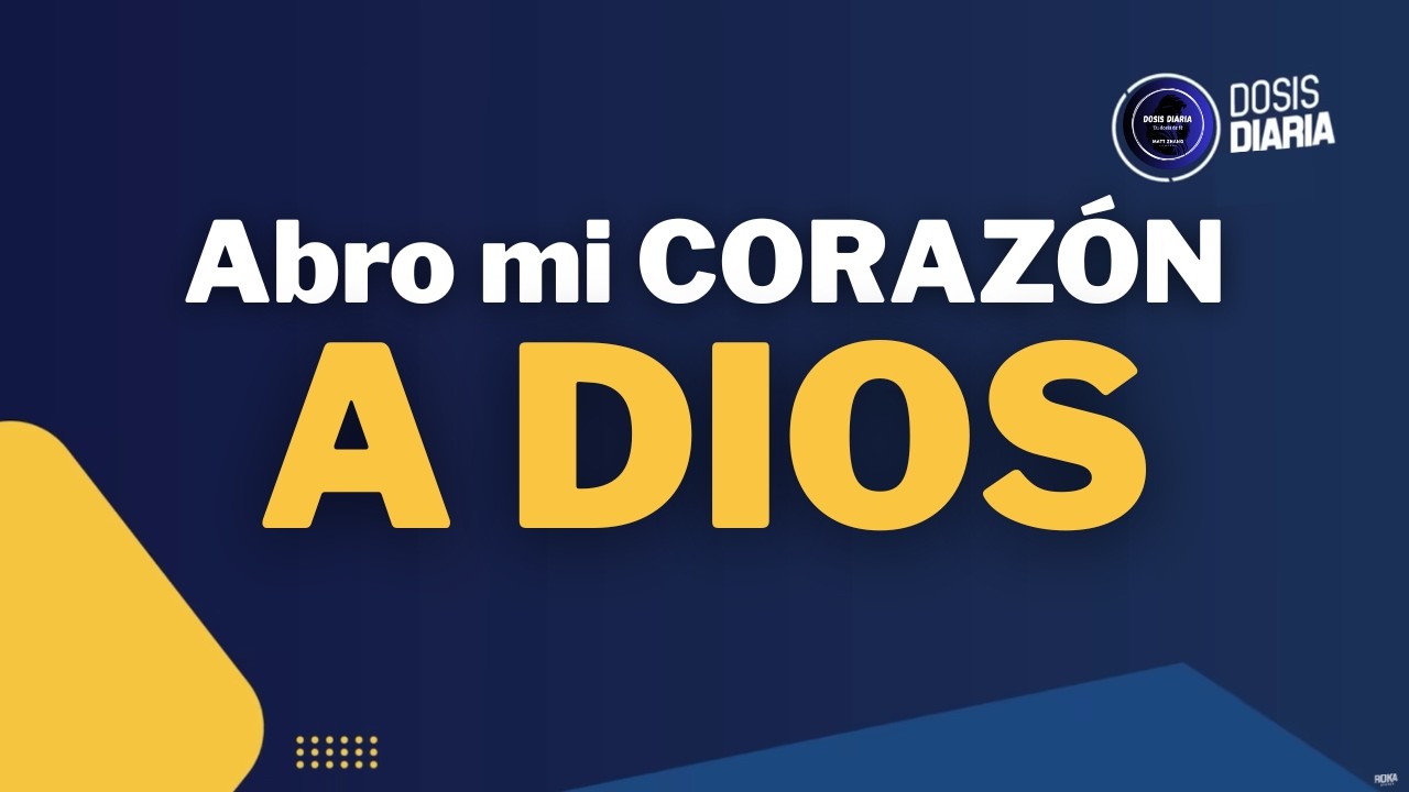 Dosis Diaria Roka - Abro mi Corazón a Dios