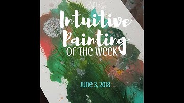 New Oracle Card Art! Intuitive Painting of the Week | June 3-10, 2018