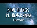 Teddy Swims Some Things I Ll Never Know Lyrics mp3