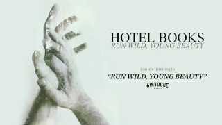 Hotel Books "Run Wild, Young Beauty" chords