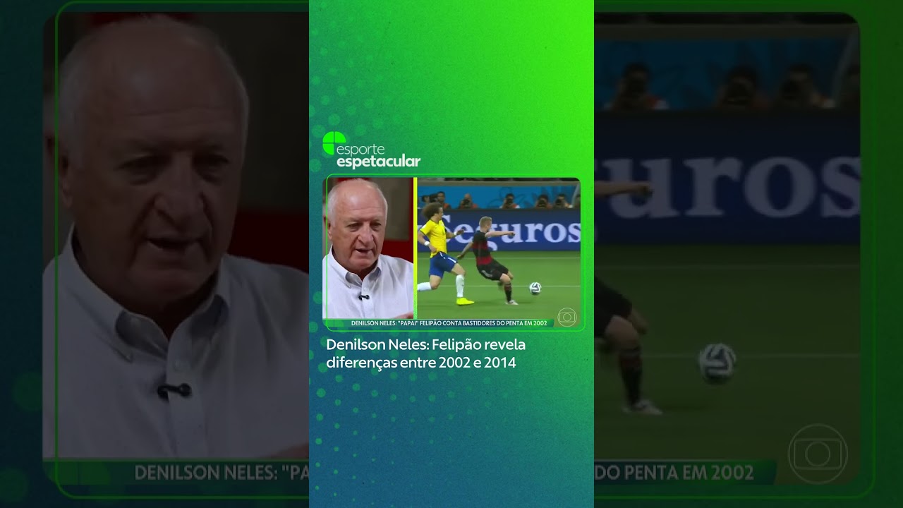 FELIPÃO REVELA DIFERENÇAS DAS SELEÇÕES DE 2002 E 2014 | #shorts | ge.globo