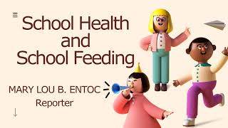 School Health and School Feeding Report (MAED EM)