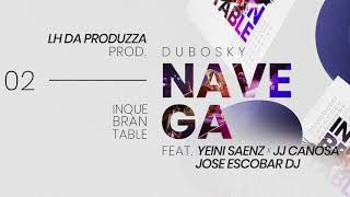 Dubosky Ft. Yeinny Saenz, JJ CANOSA & Jose Escobar - Navega [Prod. LH Da Produzza]