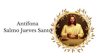 Video thumbnail of "Acordes Antífona Salmo Domingo de Ramos- Salmo Jueves Santo- Salmo Viernes Santo."