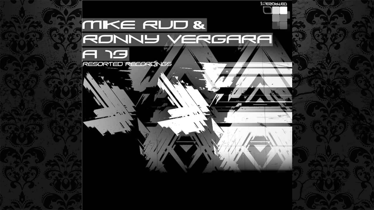 Mike Rud & Ronny Vergara - A13 (Sebastian Groth Remix) [RESORTED RECORDINGS]
