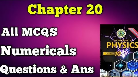 MCQs, questions and answers and numericals chapter 20 Nuclear Structure class 10 new physics book