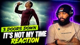 3 Doors Down - Its Not My Time | Reaction!