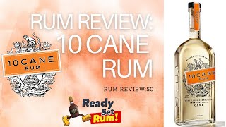 Rum Review: 10 Cane Rum, LVMH Luxury Trinidad Rum