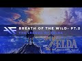 The Legend of Zelda:  Breath of the Wild - Gameplay Part 2