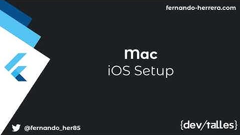 [S3/L07] Flutter Móvil: De cero a experto 2023 - Mac: iOS Setup