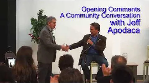 Community Conversation with Jeff Apodaca - Opening...