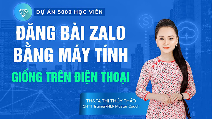 Hướng dẫn đăng bài zalo trên máy tính năm 2024