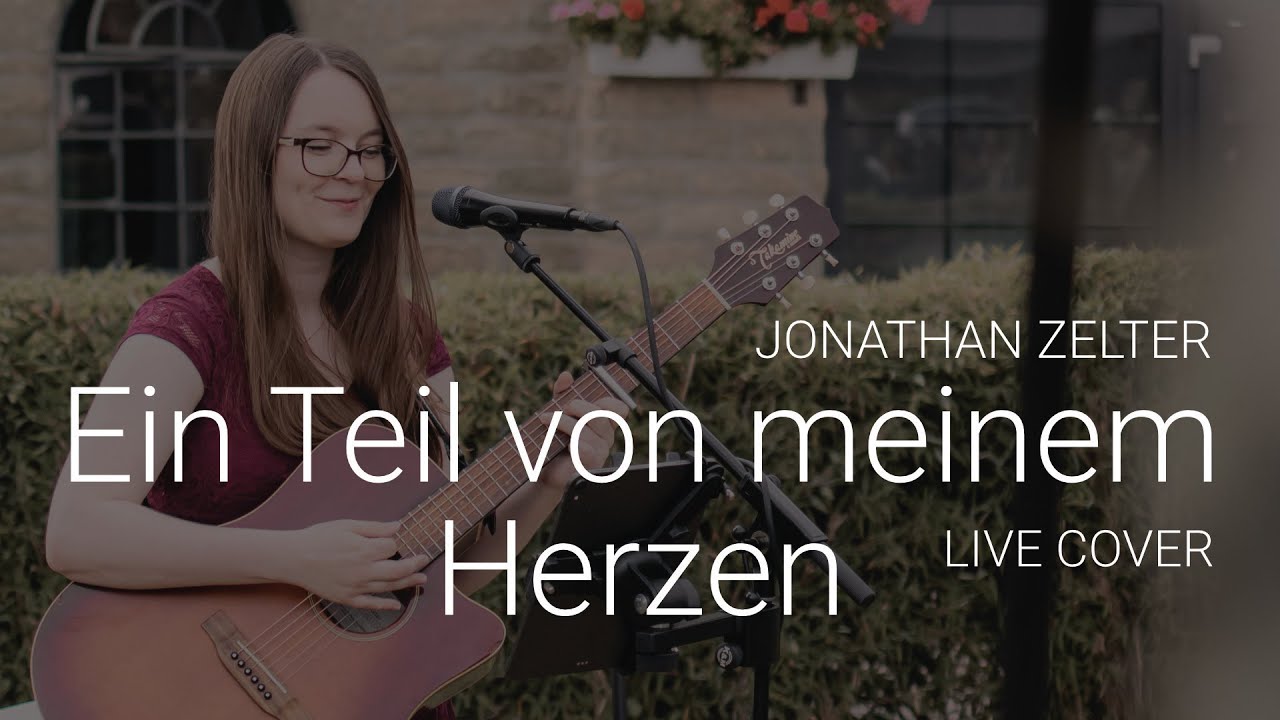 Jonathan Zelter Ein Teil Von Meinem Herzen Text Ein Teil von meinem Herzen - Jonathan Zelter | Live Soundcheck Cover