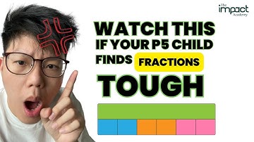 P5 Fractions - Tough Word Problems Made Easy