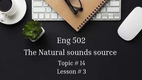 Topic# 14 | Eng 502 | Lesson# 3