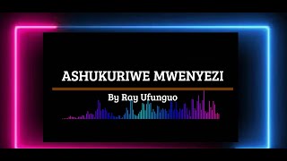 Ashukuriwe Mwenyezi Lyrics