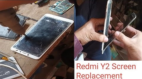 mi y2 disassembly and screen replacement/Redmi Y2 Screen Replacement