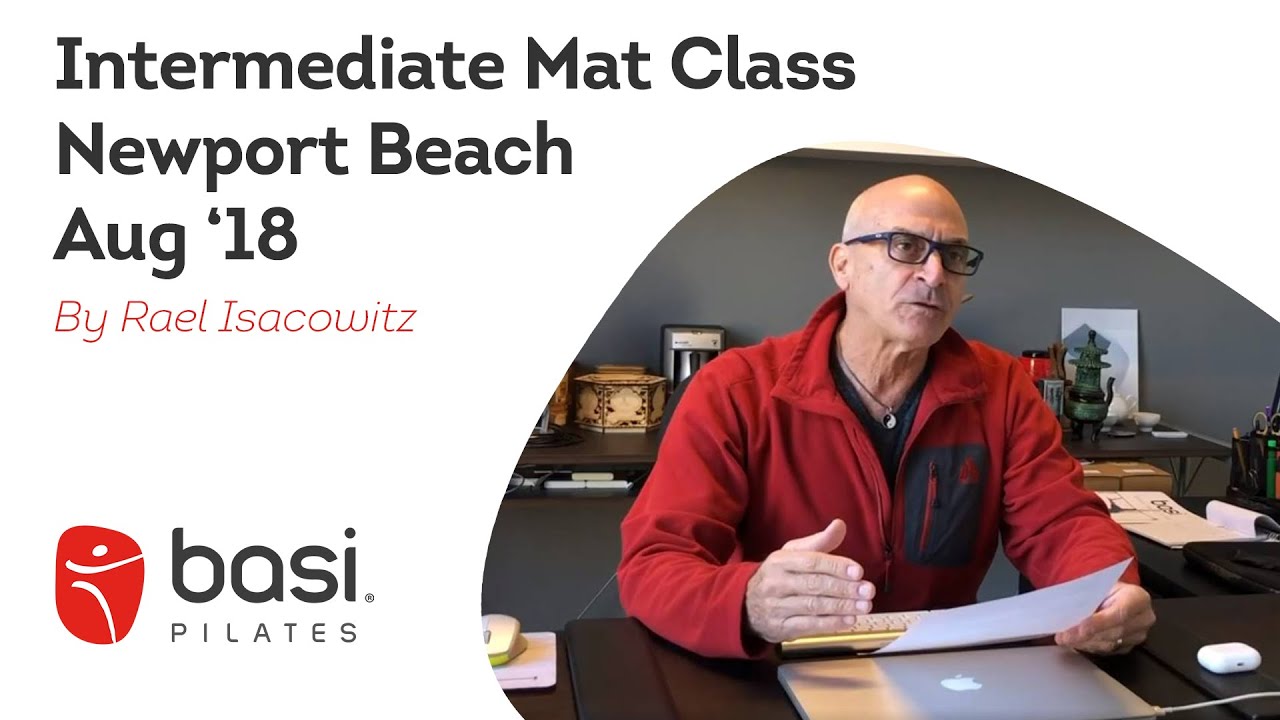 Intermediate Mat Class with Rael Isacowitz Newport Beach August 2018
