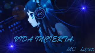 MC Layer - Vida incierta (Prod.By Hi Jop).