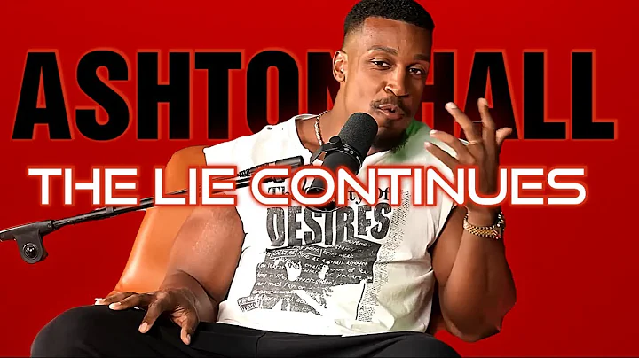 Ashton Hall Continues The Lie