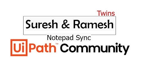 Sumesh & Ramesh | Twins Notepad Sync in UiPath | Element Attribute Change Trigger in UiPath Activity