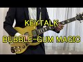 【ギター】KEYTALK/BUBBLE-GUM MAGIC【弾いてみた】