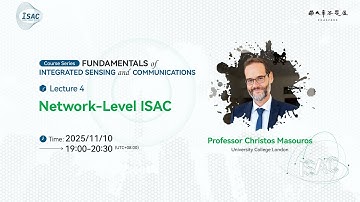 Lecture 4: Network-Level ISAC by Professor Christos Masouros
