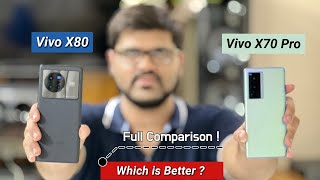 Vivo X80 Vs Vivo X70 Pro Full Comparison | Which Is Better ? 🔥
