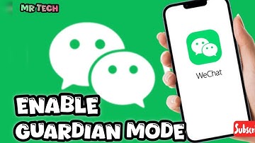 How to Enable Guardian Mode on WeChat Application 