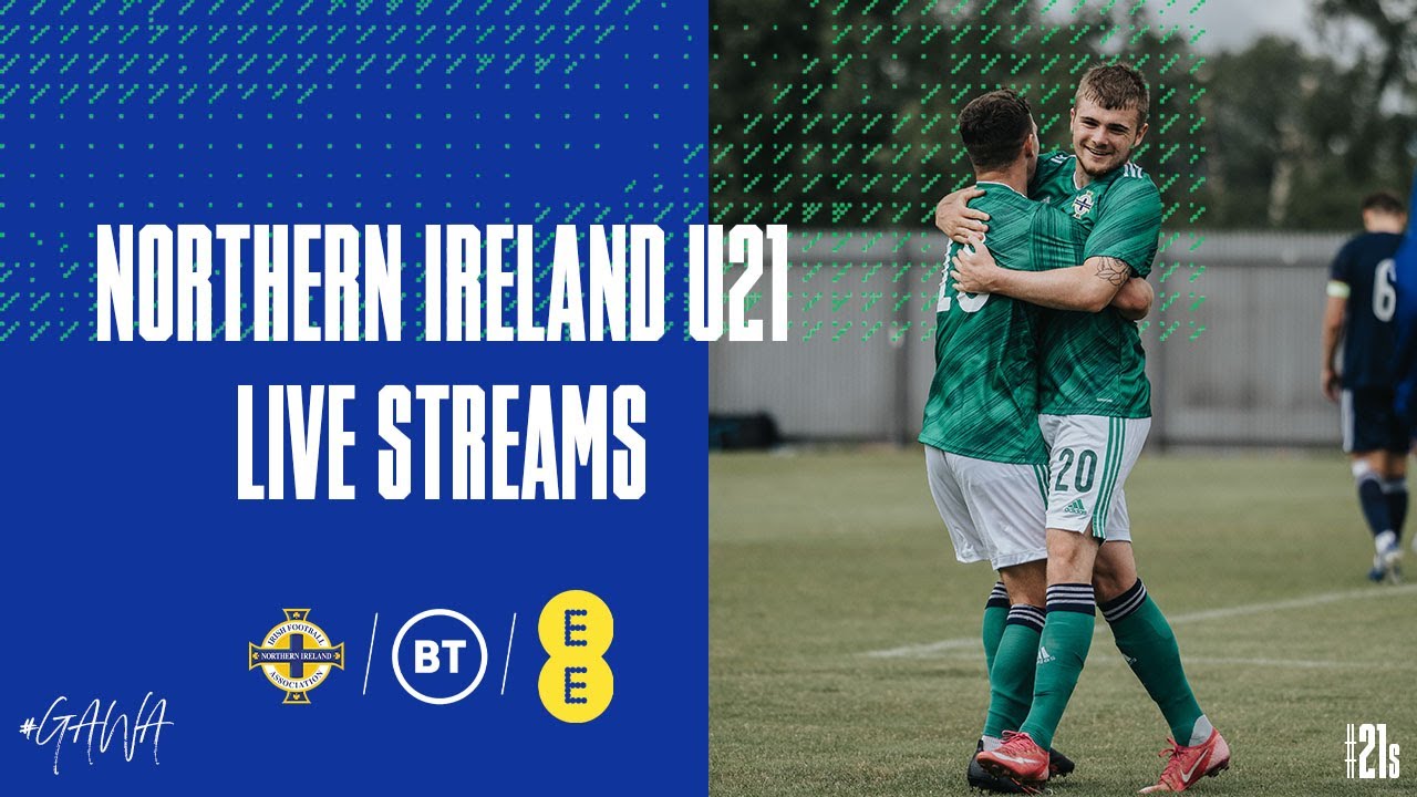 Northern Ireland U21s matches set to be live streame...