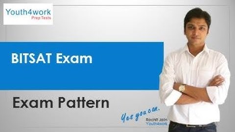BITSAT Exam - Exam Pattern | What is the Detailed Exam Pattern for the BITSAT Entrance Exam?