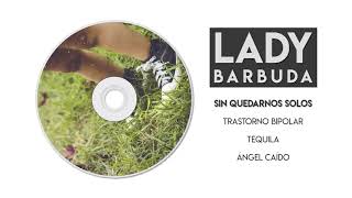 Lady Barbuda - Sin quedarnos solos (Demo)