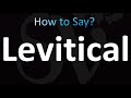 How to Pronounce Levitical (Correctly!)