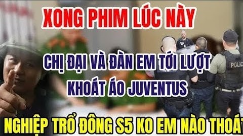 Nóng..CA Bắt Tại Trận S5 Và Ni Nổ Maco Xác Định Khó Thoát Đến NGÀY HẦU TÒA Mọt Gong?