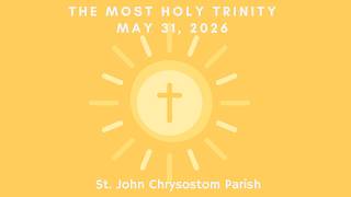 Sunday Mass - May 31, 2026