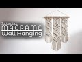 Tutorial Scandi Macrame Wall Hanging