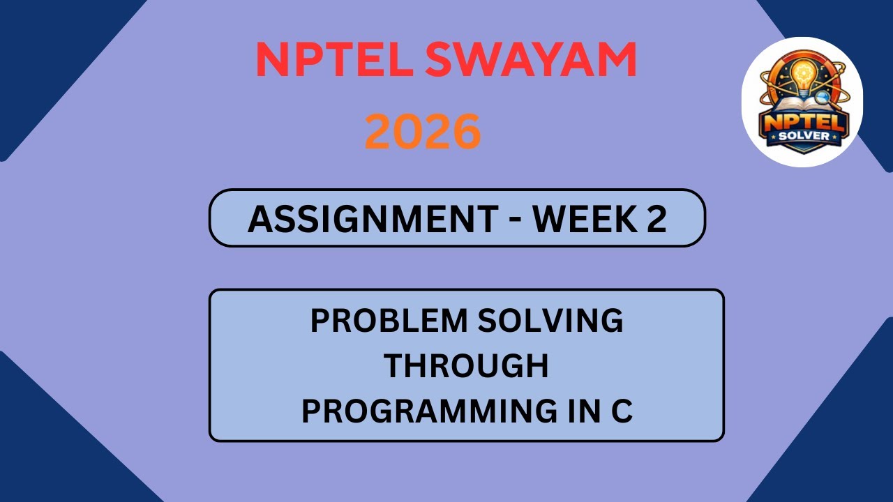 NPTEL Problem solving through programming in C ASSIGNMENT 2 Solutions | Week 2 JAN 2026 